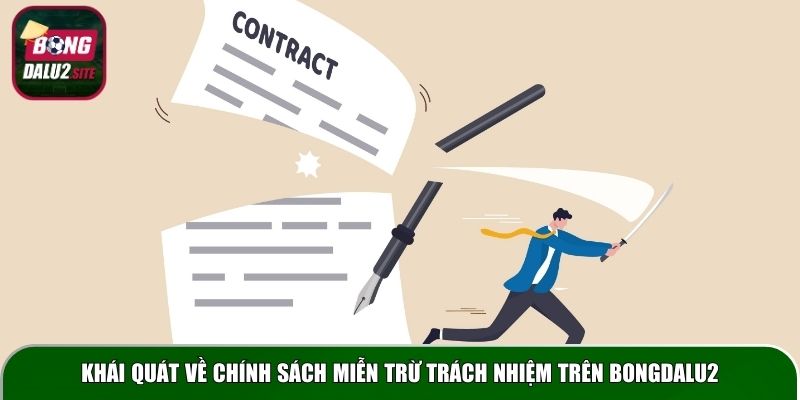 Khái quát về chính sách miễn trừ trách nhiệm trên Bongdalu2
