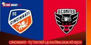 Cincinnati - Tự tin trở lại đường đua vô địch
