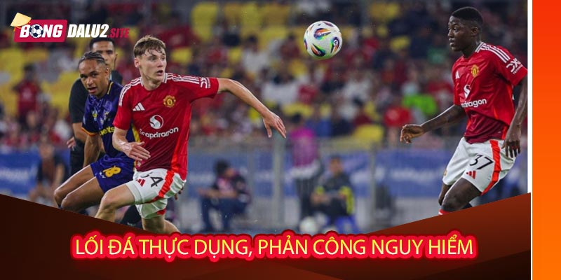 Lối đá thực dụng, phản công nguy hiểm