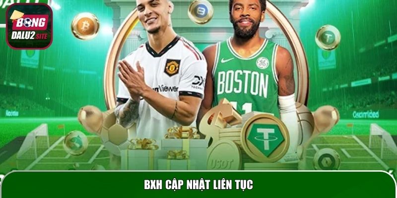 BXH cập nhật liên tục
