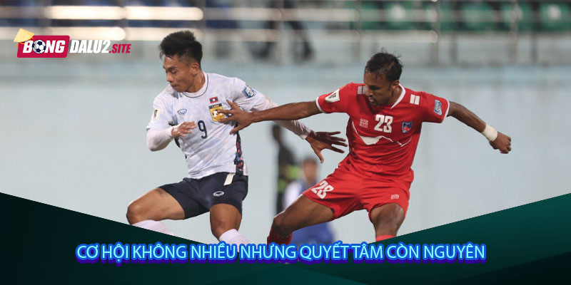 Cơ hội không nhiều nhưng quyết tâm còn nguyên