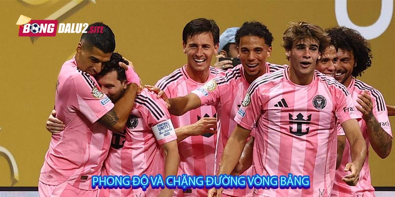 Phong độ và chặng đường vòng bảng