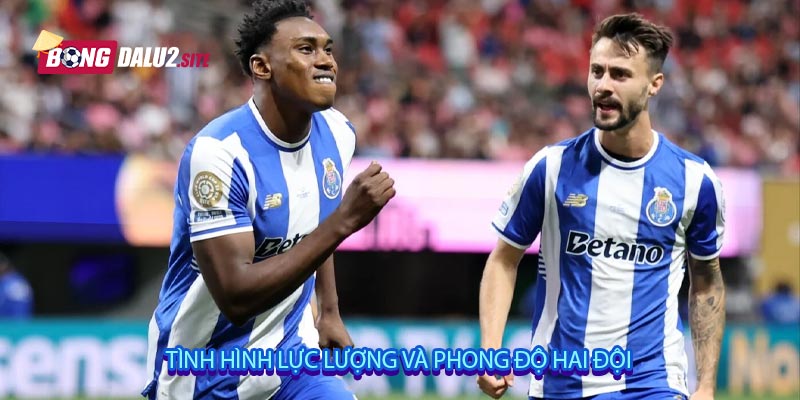 Tình hình lực lượng và phong độ hai đội